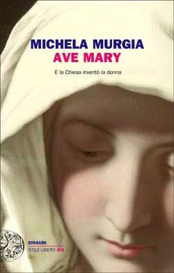 Ave Mary, di Michela Murgia